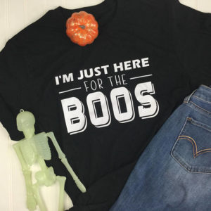 I'm Just for Boos tee