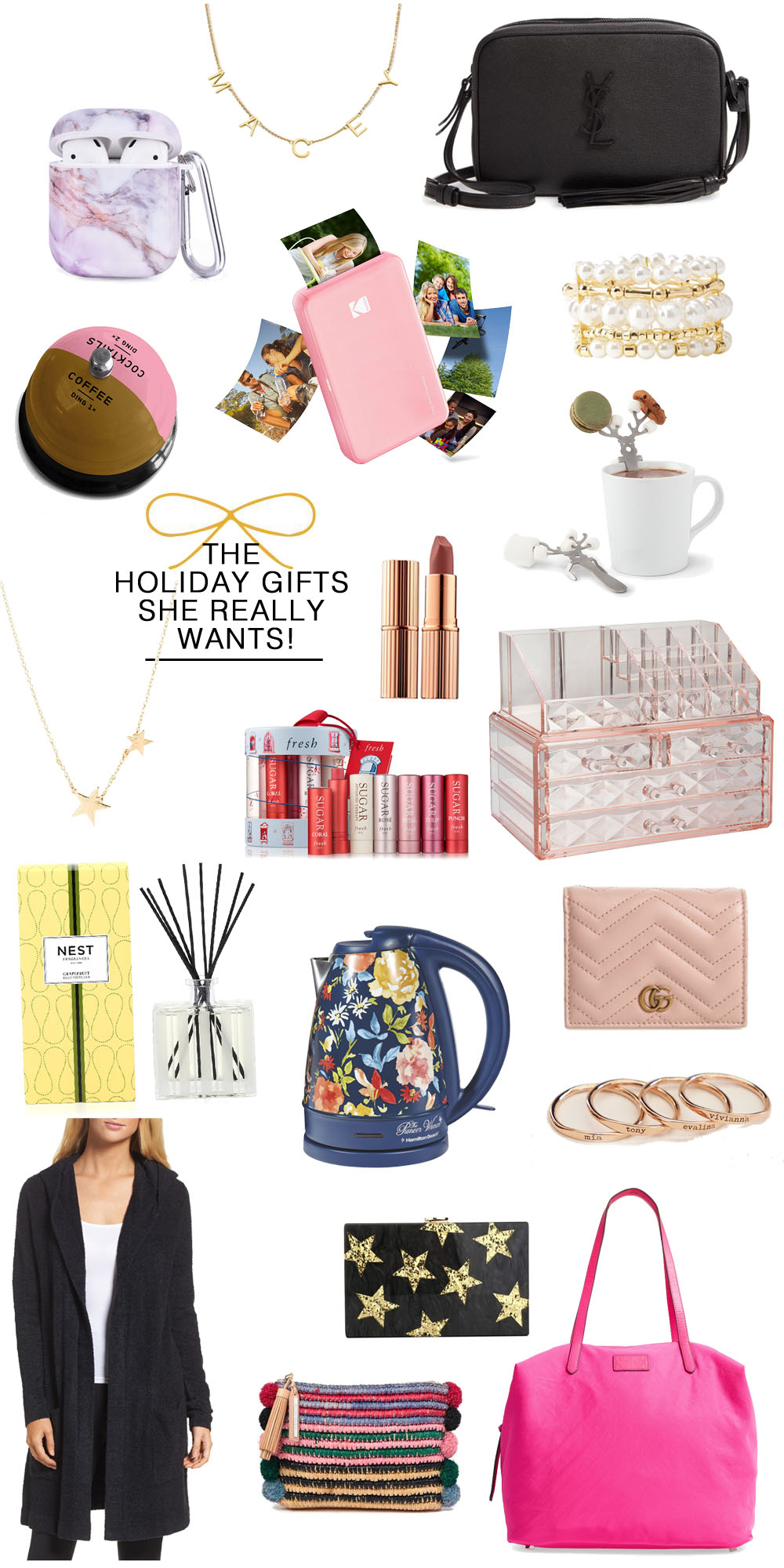The 20+ Holiday Gifts for Her  this Season by popular Florida life and style blog, The Modern Savvy: collage image of Marble iPods case, name necklace, YSL purse, Coffee time bell, instant photo printer, Lilly Pulitzer pearl bracelet, reindeer dessert stirrers, Gorjana star necklace, Fresh lip set, Charlotte Tillbury lipstick, Pioneer Woman kettle, Gucci wallet and card case, engraved name rings, Barefoot Dreams cardigan, Loeffler Randall purse, Star clutch, Rebecca Minkoff nylon tote.